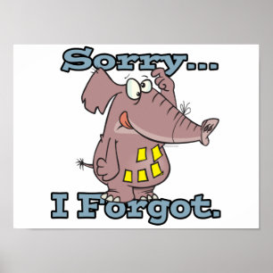 Söt ledsen att jag glömde lustigt elefant poster