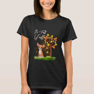 Söt Leende Chihuahua Det är Höst Grabbar Höstkarta T Shirt