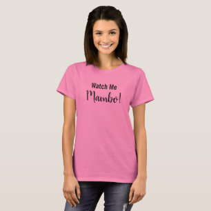 Söt MAMBO Latin-danscitat T Shirt