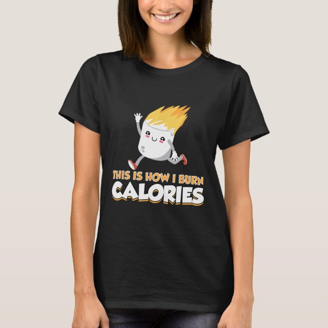Söt Marshmallow S'mores Kläder Hur Jag Bränner Kal T Shirt (Framsida)