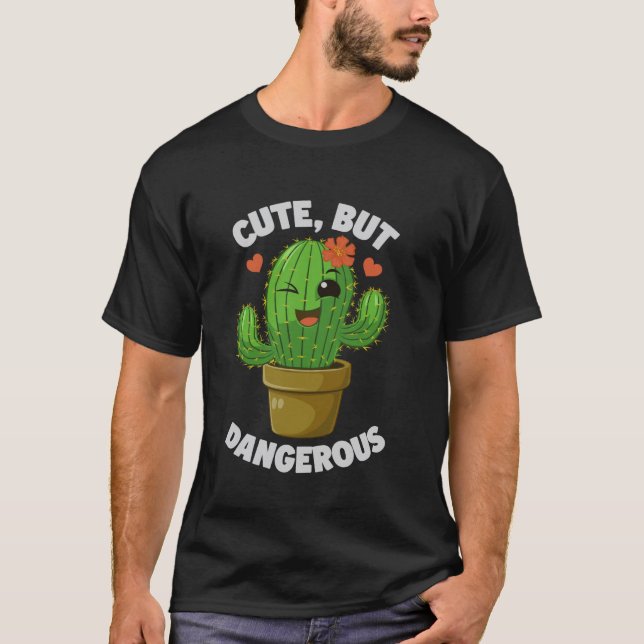 Söt Men Farlig Snällig Kaktus Puns T Shirt (Framsida)