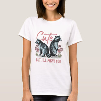 Söt Men Jag Slåss Med Dig Tvättbjörn Vintagekonst T Shirt