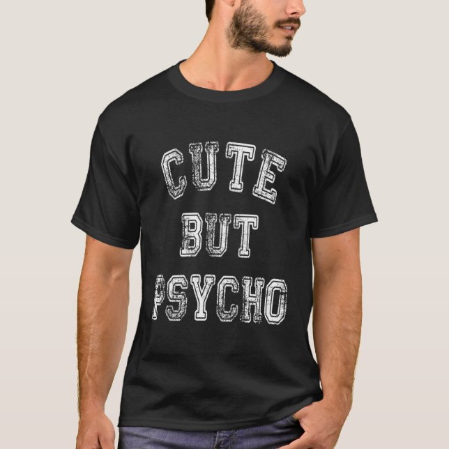 Söt men Psycho Humor Mamma Sarcasm T Shirt (Framsida)