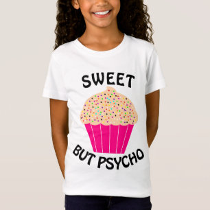 SÖT MEN PSYKOPAT Roliga flickor T-shirts