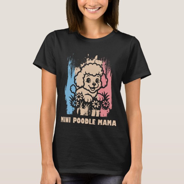 Söt Mini Poodle Mamma T-Shirt – Perfekt Present ti (Framsida)