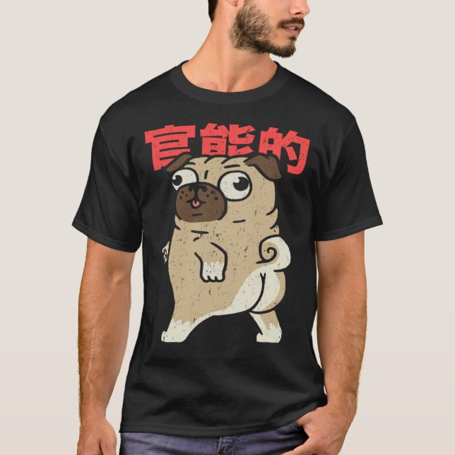 Söt Mops Japansk Bokstavsstil Hund Mops T Shirt (Framsida)