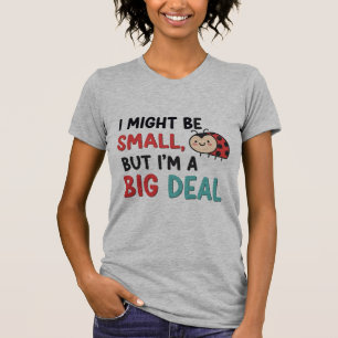 Söt Nyckelpiga "Liten Men Stor Affär" T Shirt
