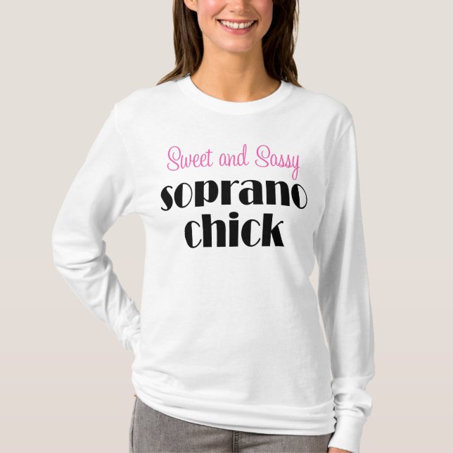 Söt och Sassy sopranchick T-shirt (Framsida)