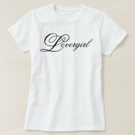Söt och snygg Lovergirl-manus T Shirt