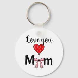 Söt och stilren “Love You Mom” Nyckelring