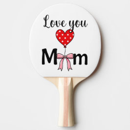 Söt och stilren ”Love You Mom” Pingisracket