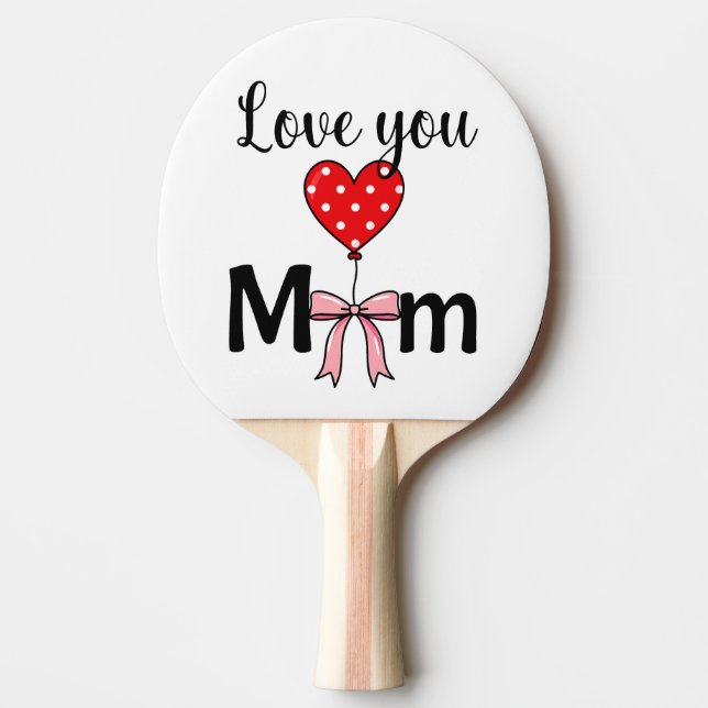 Söt och stilren ”Love You Mom” Pingisracket (Framsidan)