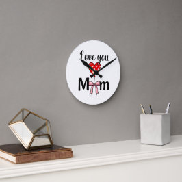 Söt och stilren “Love You Mom” Rund Klocka