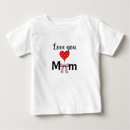 Söt och stilren “Love You Mom” T Shirt