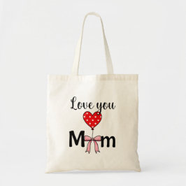 Söt och stilren “Love You Mom” Tygkasse
