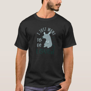 Söt opossum Ironisk Citat Gnagare Kärlek Pungråtto T Shirt
