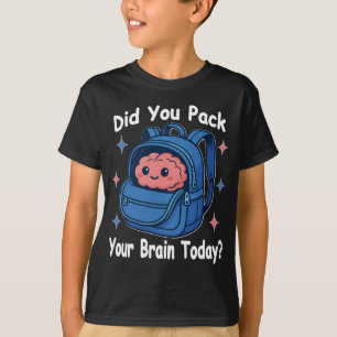 Söt “Pakkade Du Din Hjärna Idag?” Hjärnpun T Shirt