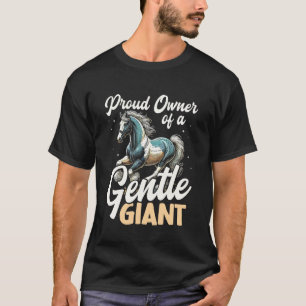 Söt Percheron Häst Ridning Draghäst Ägare Humor T Shirt