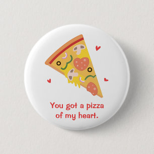 Söt Pizza av mitt hjärta Skämt Kärlek Humor Knapp