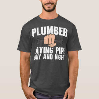 Söt Plumber Lamming Pipe Day & Nigh T Shirt