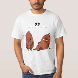 Söt? Potatis. T Shirt