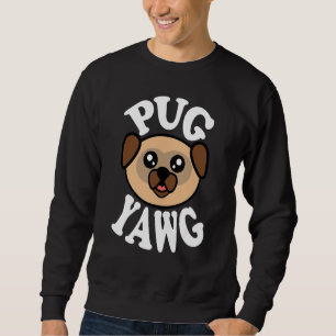Söt Pug Gäspning Lång Ärmad Tröja