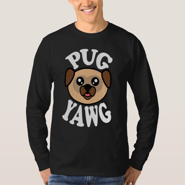 Söt Pug Gäspning T Shirt (Framsida)