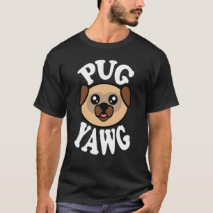 Söt Pug Gäspning T Shirt