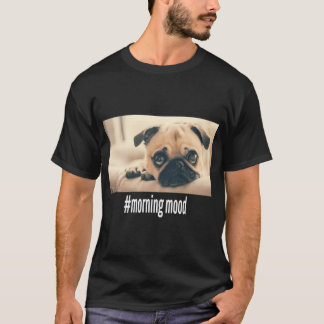 Söt Pug Hashtag Morgonstämning T Shirt