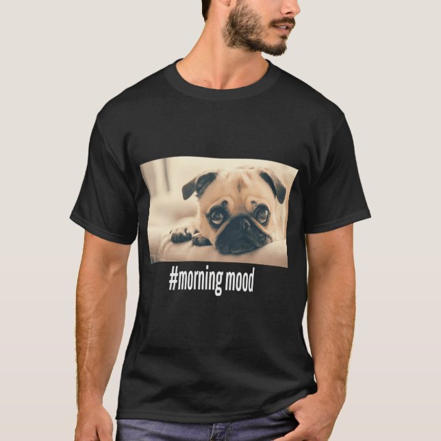 Söt Pug Hashtag Morgonstämning T Shirt (Framsida)