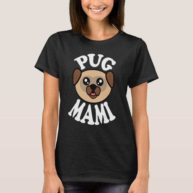 Söt Pug Mami T Shirt (Framsida)
