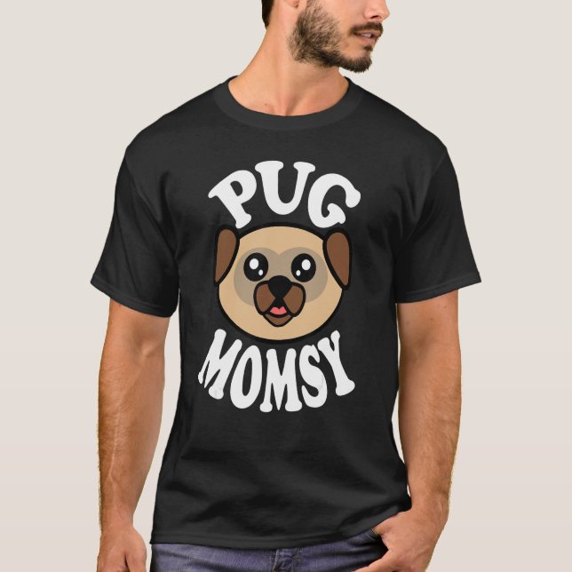 Söt Pug Mamma T Shirt (Framsida)