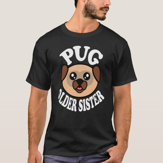 Söt Pug Storasyster T Shirt (Framsida)