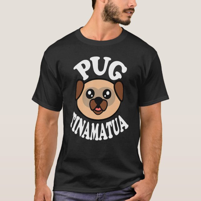 Söt Pug Tinamatua T Shirt (Framsida)