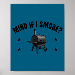 Söt rökare av kött, har du något emot om jag röker poster