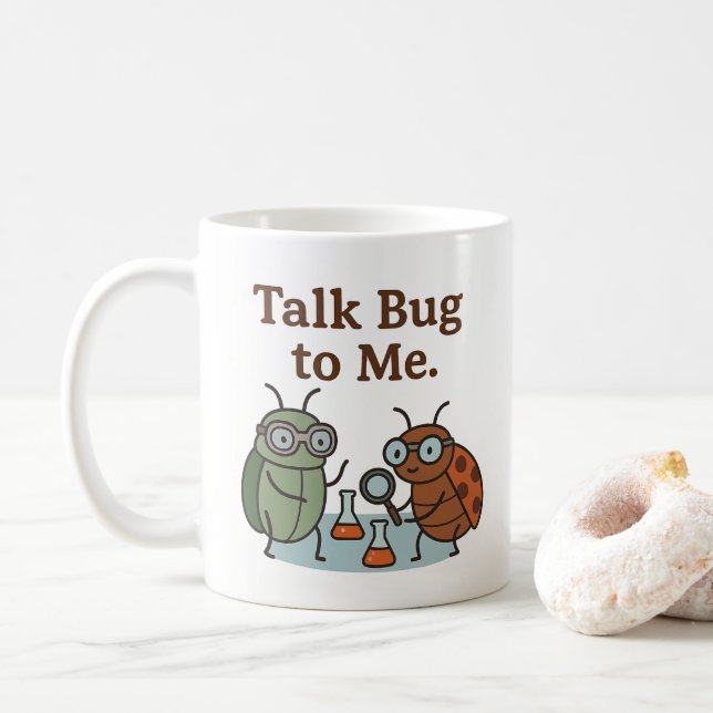 Söt Rolig Talk Bug Till mig Entomolog Utforskare Kaffemugg (Med munk)