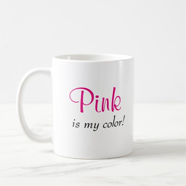 Söt Rosa Är Min Färg Citat Kaffemugg (Vänster)
