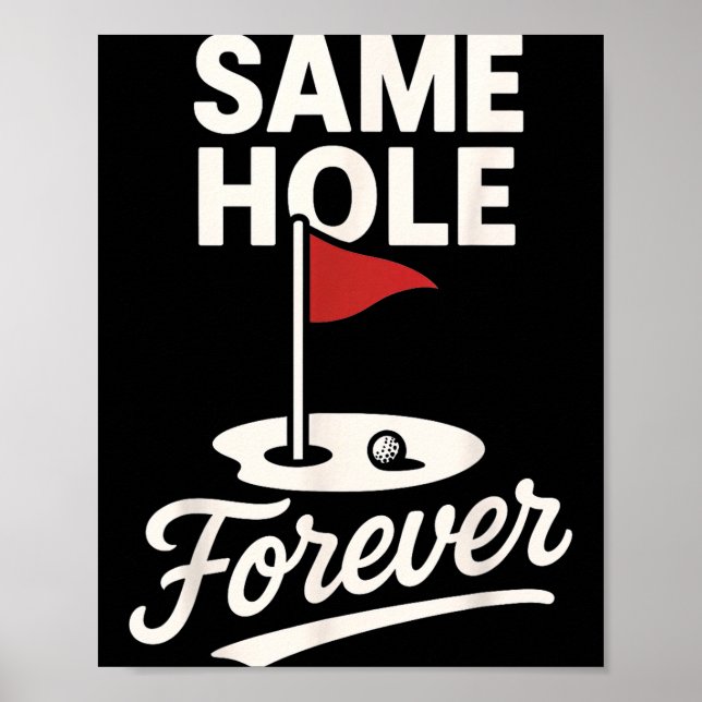 Söt Samma Hål För Evigt Rolig Golf Poster (Framsidan)
