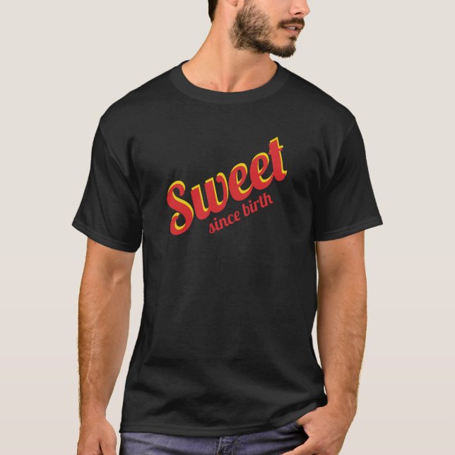 Söt sedan födseln t shirt (Framsida)