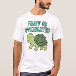 Söt Sköldpadda “Snabbhet är Övervärderat” T Shirt