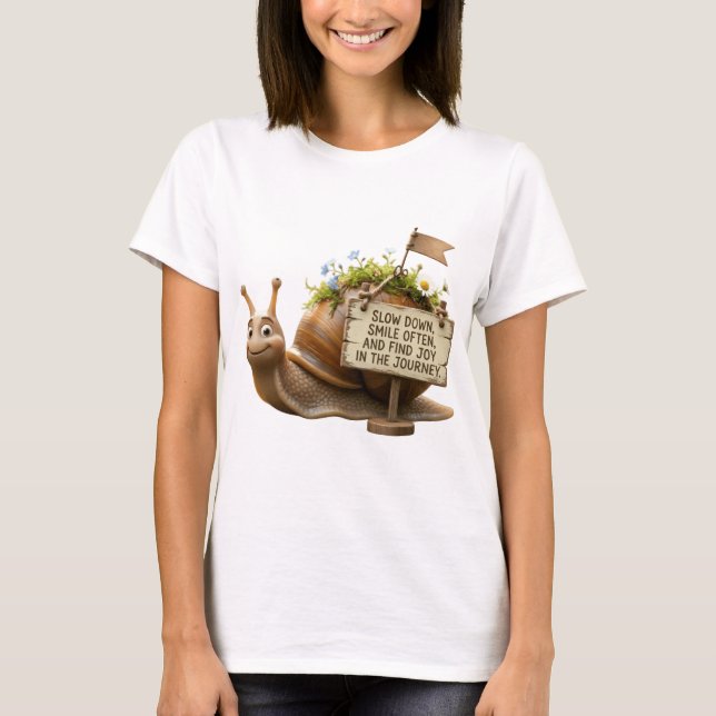 Söt Snigel Motiverande Citat T-Shirt - Sakta Ner  (Framsida)