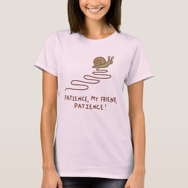 Söt Snigel Tålamod Motivationscitat T Shirt (Framsida)