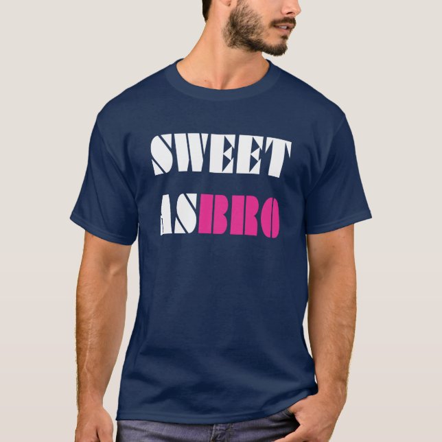 Söt som Bro! T Shirt (Framsida)