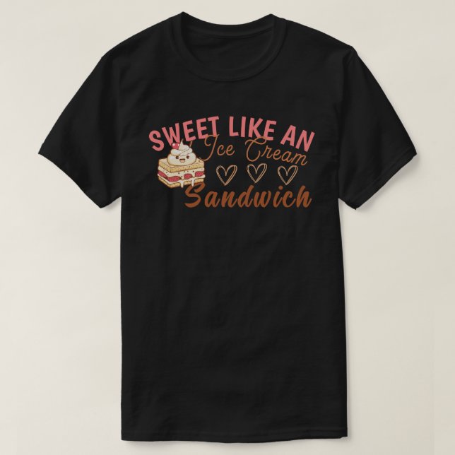 Söt som en Ice Cream Sandwich T-Shirt (Design framsida)