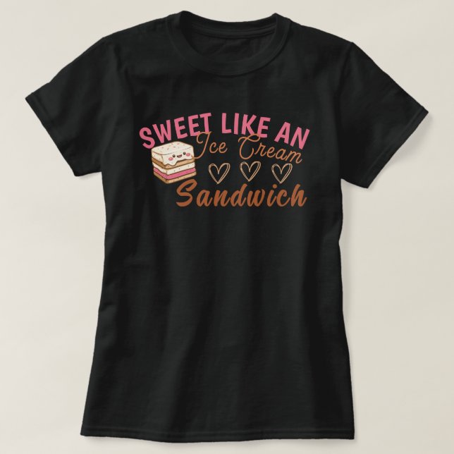 Söt som en Ice Cream Sandwich T-Shirt (Design framsida)