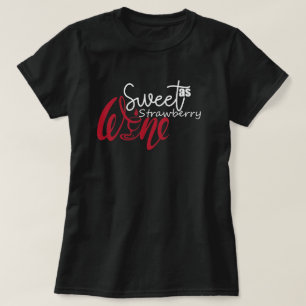 Söt som jordgubbe Vin lustigt T Shirt