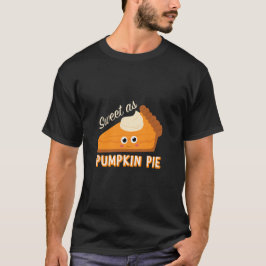 Söt som Pumpkin Paj Thanksgiving 2024 T Shirt