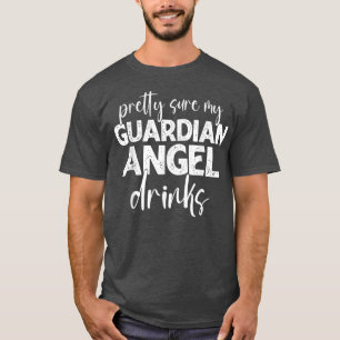 Söt Sure My Guardian-Angel Drinks Funny Quotes T Shirt