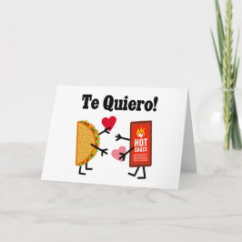 Söt Taco & Het Sås - Te Quiero! (Jag älskar dig!) Kort