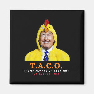 Söt Taco Trump Chickar Alltid Ut Rolig Kyckling Magnet